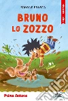 Bruno lo zozzo. Stampatello minuscolo libro