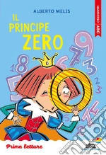 Il principe Zero. Stampatello maiuscolo libro
