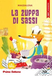 La zuppa di sassi. Stampatello maiuscolo libro