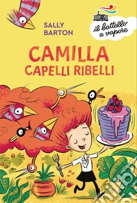 Camilla capelli ribelli