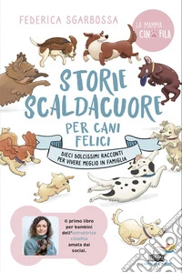 Storie scaldacuore per cani felici libro