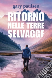 Ritorno nelle terre selvagge libro