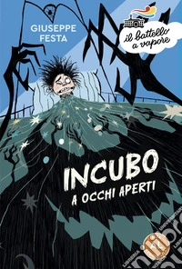Incubo a occhi aperti. Ediz. ad alta leggibilità libro
