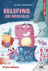 Eglefino, sei speciale! Stampatello minuscolo. Ediz. illustrata libro