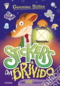 Stickers da brivido. Con 300 adesivi stratopici. Ediz. a colori libro