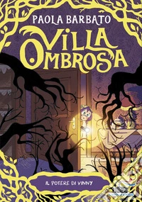 Il potere di Vinny. Villa Ombrosa. Vol. 2 libro