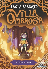 Il fuoco di Vinny. Villa Ombrosa. Vol. 3 libro
