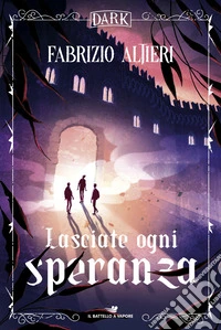 Lasciate ogni speranza libro