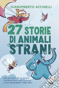 27 storie di animali strani libro