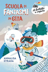 Scuola di fantasmi in gita libro