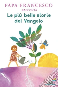 Le più belle storie del Vangelo libro