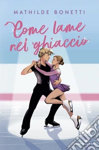 Come lame nel ghiaccio