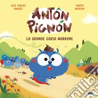 La grande corsa marrone. Anton Pignon libro