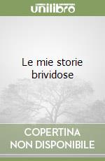 Le mie storie brividose libro