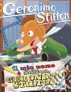 Il mio nome è Stilton, Geronimo Stilton libro