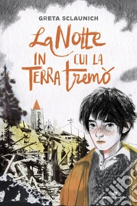 La notte in cui la terrà tremò libro