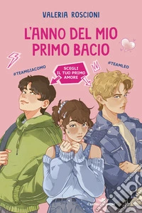 L'anno del mio primo bacio libro