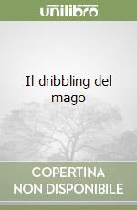Il dribbling del mago libro
