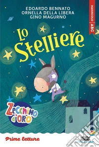 Lo stelliere. Stampatello maiuscolo. Ediz. ad alta leggibilità