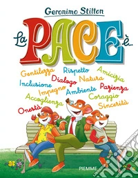 La pace è.... Ediz. a colori