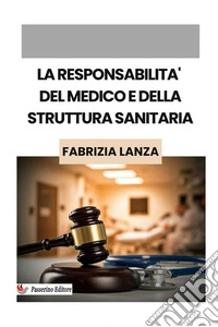 La responsabilità del medico e della struttura sanitaria libro