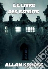 Le livre des esprits libro