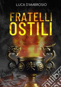 Fratelli ostili libro
