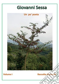 Un po' poeta. Vol. 1 libro