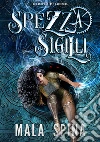 SpezzasigilliRomanzo Fantasy Magicpunk. E-book. Formato EPUB ebook