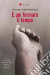 E poi fermare il tempo. E-book. Formato EPUB ebook