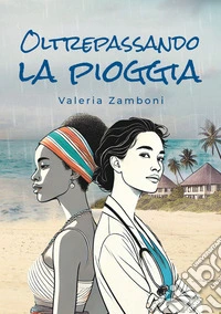 Oltrepassando la pioggia libro