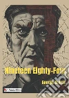 Nineteen Eighty-four. Nuova ediz. libro