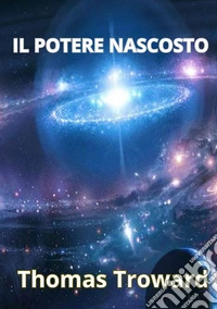 Il potere nascosto libro