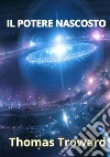 Il potere nascosto libro