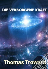 Die verborgene Kraft libro