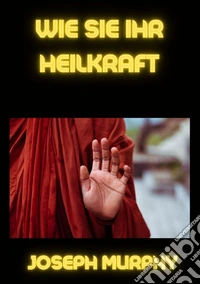 Wie sie ihr heilkraft libro