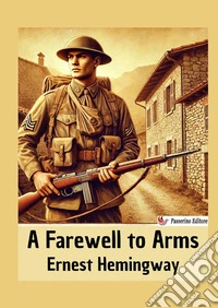 Farewell to arms. Nuova ediz. libro