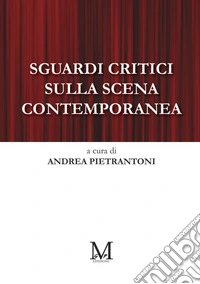 Sguardi critici sulla scena contemporanea libro