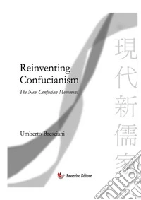 Reinventing confucianism. New Confucian movement libro