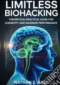 Limitless biohacking libro