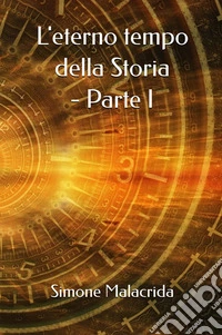 L'eterno tempo della Storia. Vol. 1 libro