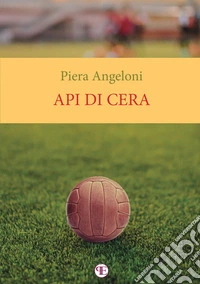Api di cera libro