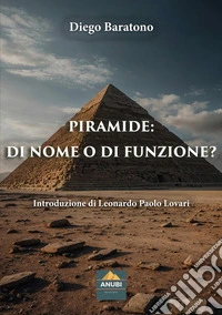 Piramide: di nome o di funzione? libro