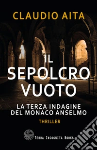 Il sepolcro vuoto. La terza indagine del monaco Anselmo libro