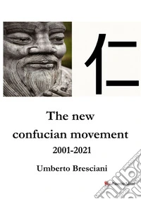 The new confucian movement 2001-2021 libro