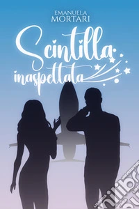 Scintilla inaspettata libro