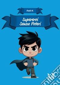 Supereroi senza poteri libro