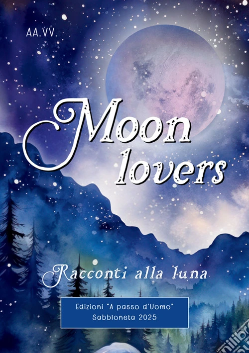 Moon lovers. Racconti alla luna