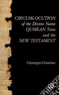 Circumlocution of the divine name Qumran texts and the new testament libro