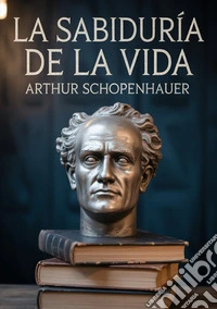 La sabiduría de la vida libro